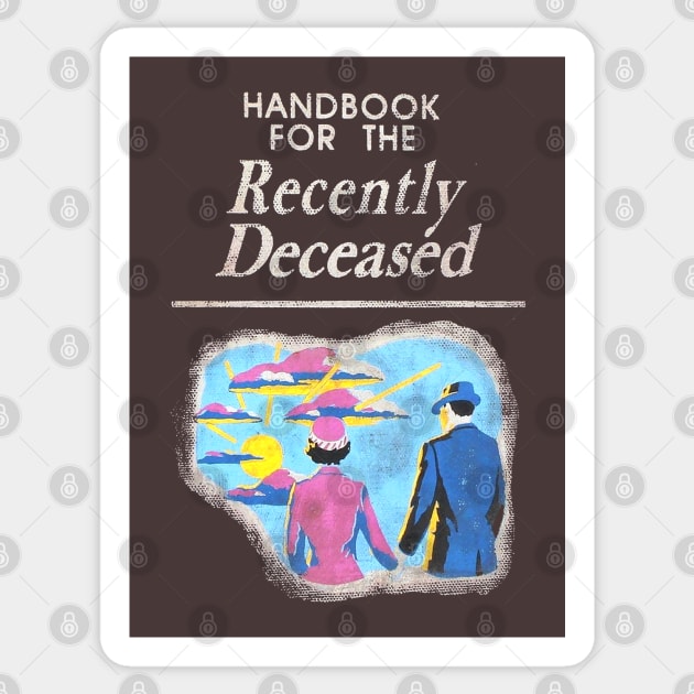 Handbook for the Recently Deceased Sticker by Pop Fan Shop